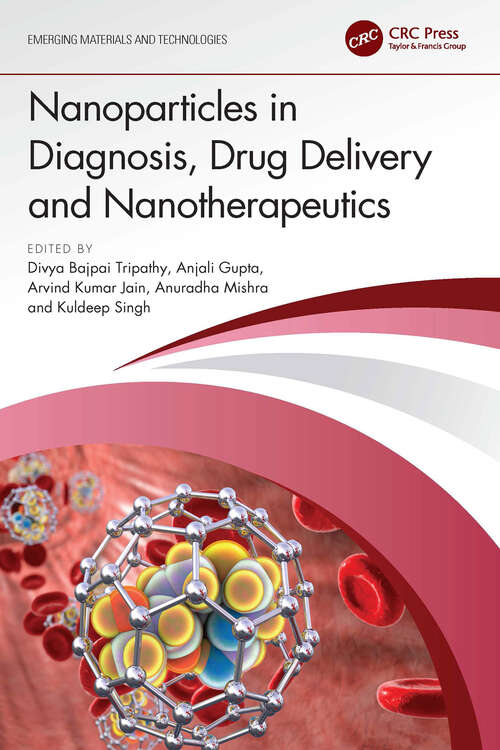 Book cover of Nanoparticles in Diagnosis, Drug Delivery and Nanotherapeutics (Emerging Materials and Technologies)