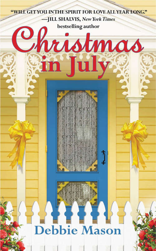 Book cover of Christmas in July: A Christmas, Colorado Novel:  Book 2 (Christmas, Colorado #2)