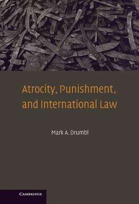 Book cover of Atrocity, Punishment, And International Law (PDF)