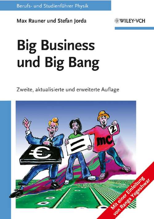 Book cover of Big Business und Big Bang: Berufs- und Studienführer Physik (Zweite, aktualisierte und erweiterte Auflage)