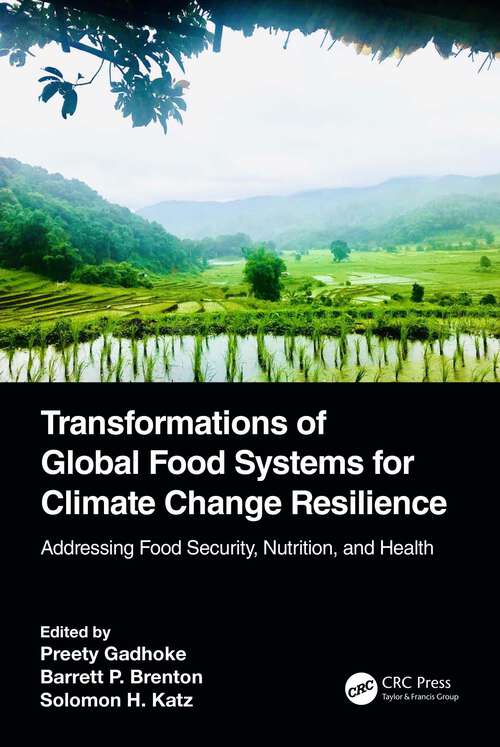 Book cover of Transformations of Global Food Systems for Climate Change Resilience: Addressing Food Security, Nutrition, and Health