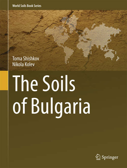 Book cover of The Soils of Bulgaria (2014) (World Soils Book Series)