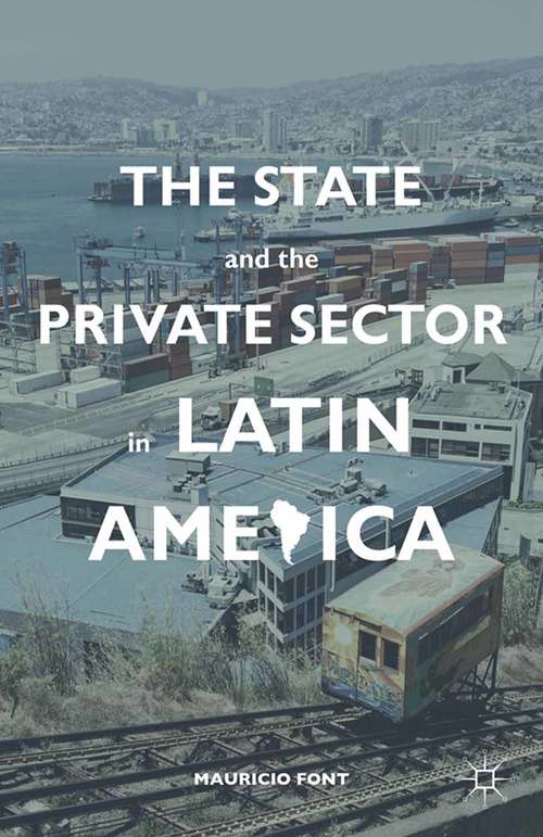 Book cover of The State and the Private Sector in Latin America: The Shift to Partnership (2015)