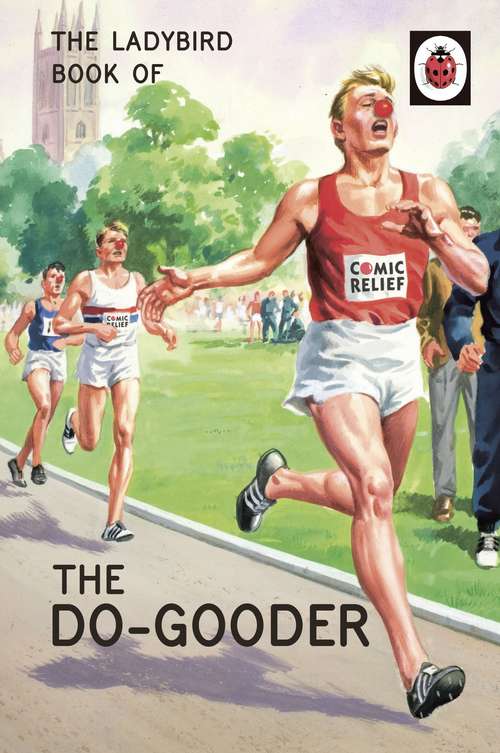 Book cover of The Ladybird Book of The Do-Gooder (Ladybirds for Grown-Ups)