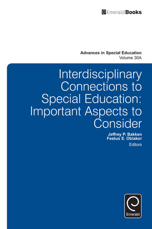 Book cover of Interdisciplinary Connections to Special Education: Important Aspects to Consider (Advances in Special Education: 30, Part A)