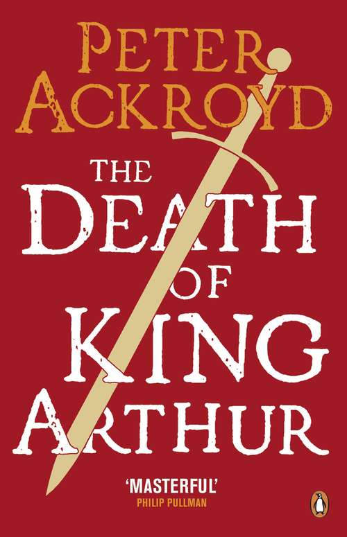 Book cover of The Death of King Arthur: The Immortal Legend (Penguin Classics Deluxe Edition)