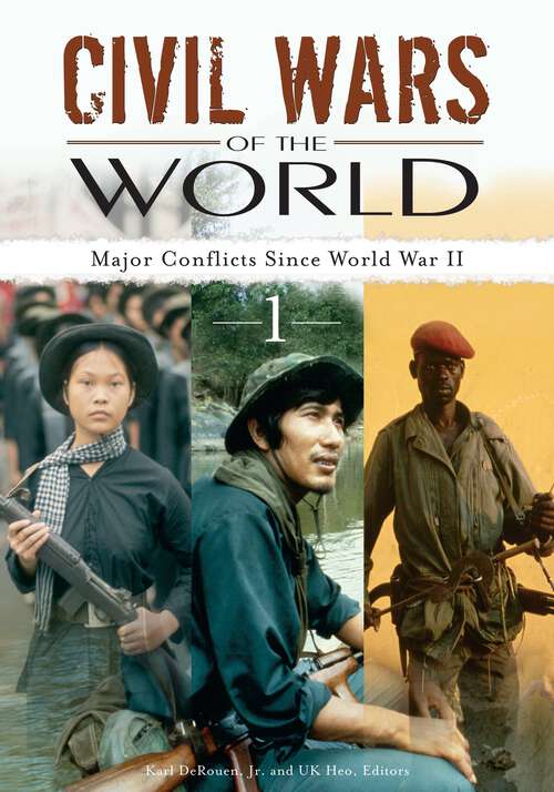 Book cover of Civil Wars of the World [2 volumes]: Major Conflicts since World War II [2 volumes]
