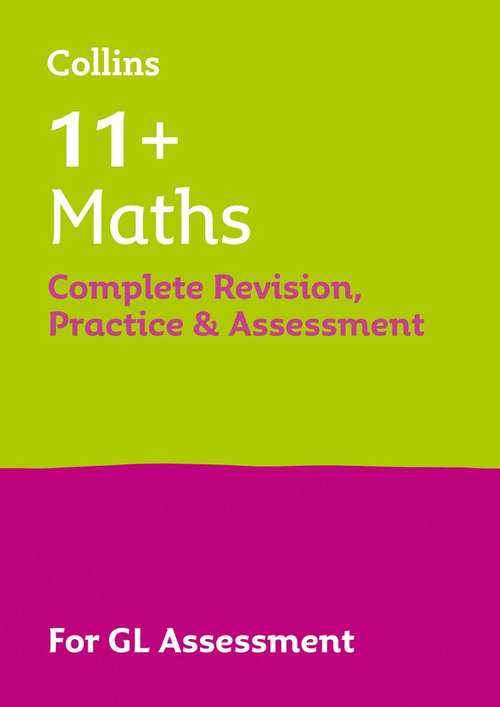 Book cover of Collins 11+ Maths Complete Revision, Practice And Assessment For GL Assessment Tests (PDF)