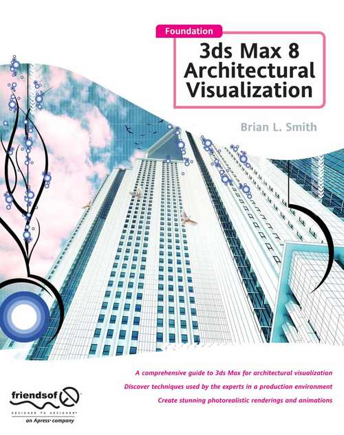 Book cover of Foundation 3ds Max 8 Architectural Visualization (1st ed.)