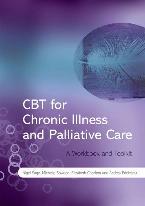 Book cover of CBT for Chronic Illness and Palliative Care: A Workbook and Toolkit