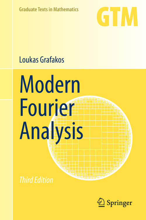 Book cover of Modern Fourier Analysis (3rd ed. 2014) (Graduate Texts in Mathematics #250)