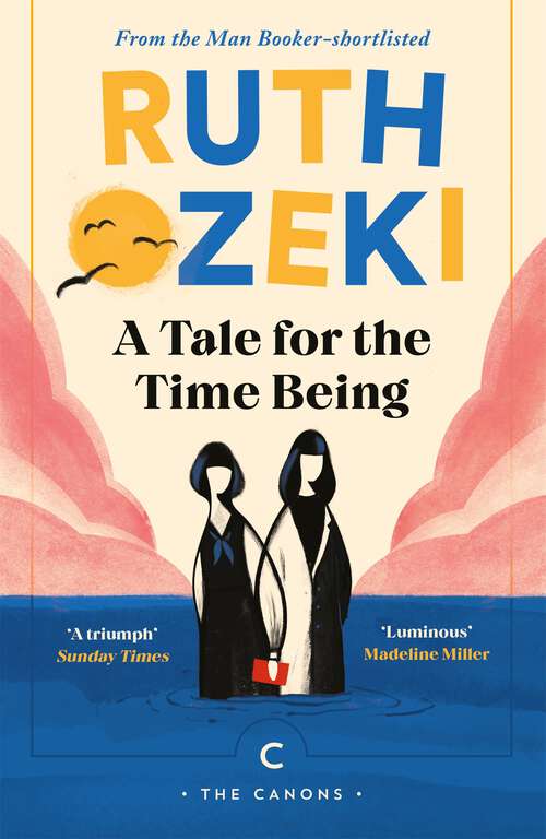 Book cover of A Tale for the Time Being: A Novel (Canons #102)