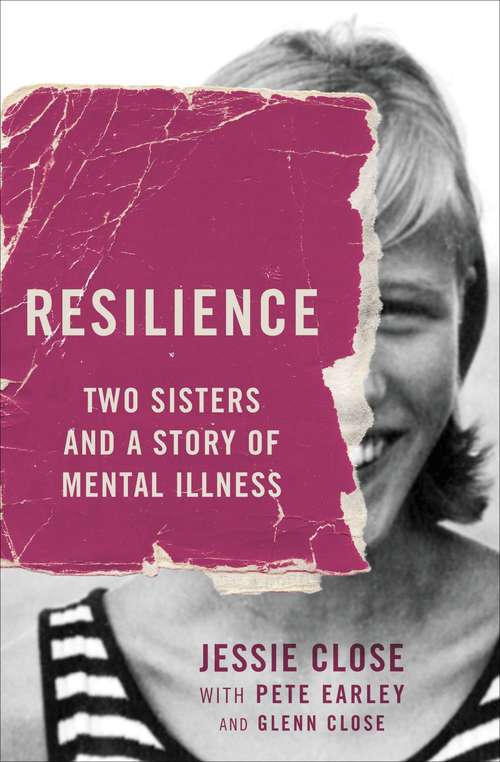 Book cover of Resilience: Two Sisters and a Story of Mental Illness