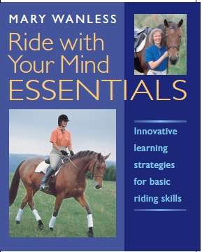 Book cover of Ride With Your Mind Essentials: Innovative Learning Strategies for Basic Riding Skills