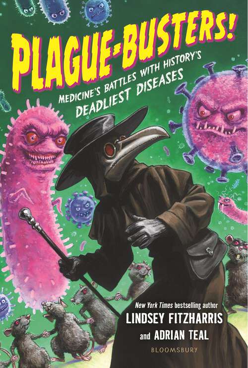 Book cover of Plague-Busters!: Medicine's Battles with History's Deadliest Diseases