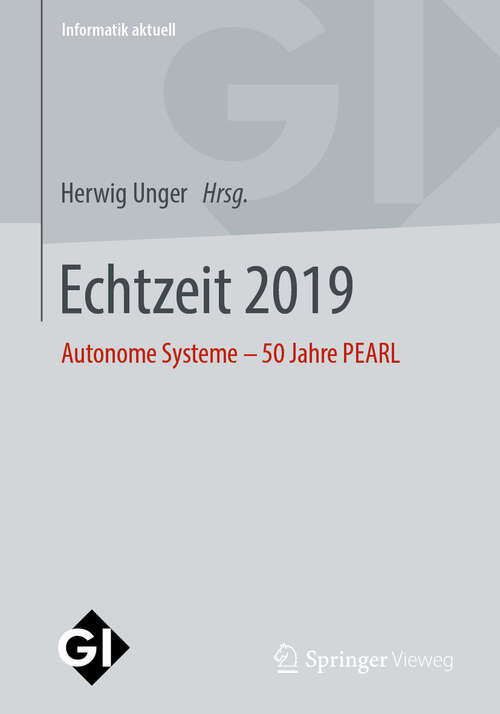 Book cover of Echtzeit 2019: Autonome Systeme – 50 Jahre PEARL (1. Aufl. 2019) (Informatik aktuell)