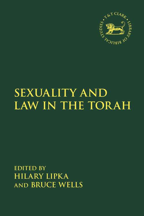Book cover of Sexuality and Law in the Torah (The Library of Hebrew Bible/Old Testament Studies) (PDF)