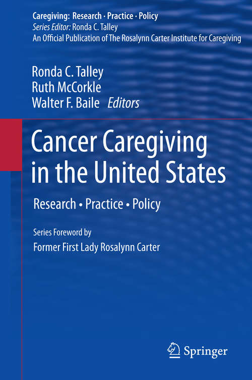 Book cover of Cancer Caregiving in the United States: Research, Practice, Policy (2012) (Caregiving: Research • Practice • Policy)