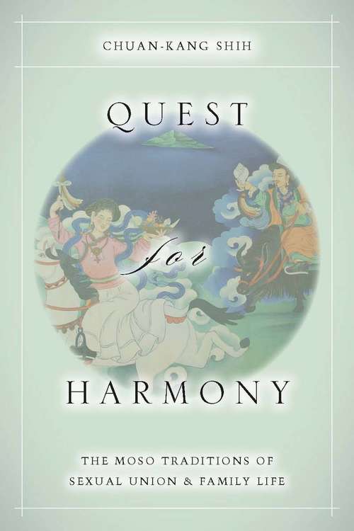 Book cover of Quest for Harmony: The Moso Traditions of Sexual Union and Family Life.