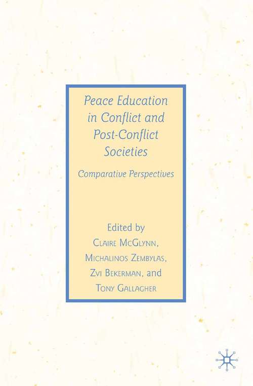 Book cover of Peace Education in Conflict and Post-Conflict Societies: Comparative Perspectives (2009)