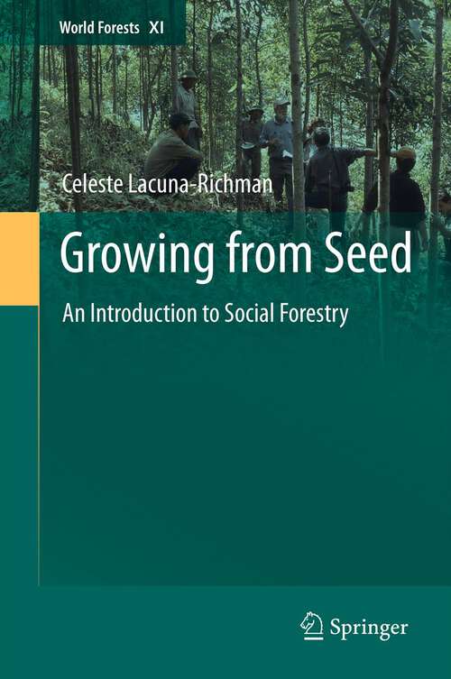 Book cover of Growing from Seed: An Introduction to Social Forestry (2012) (World Forests #11)