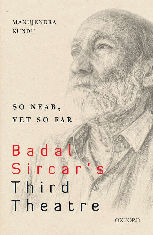 Book cover of So Near, Yet So Far: Badal Sircarâ€™s Third Theatre