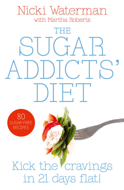 Book cover of Sugar Addicts’ Diet: See The Pounds Drop Off! (ePub edition)