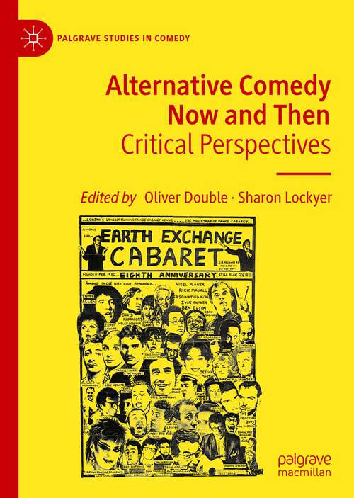 Book cover of Alternative Comedy Now and Then: Critical Perspectives (1st ed. 2022) (Palgrave Studies in Comedy)