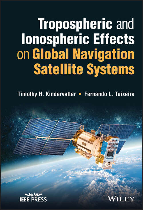 Book cover of Tropospheric and Ionospheric Effects on Global Navigation Satellite Systems
