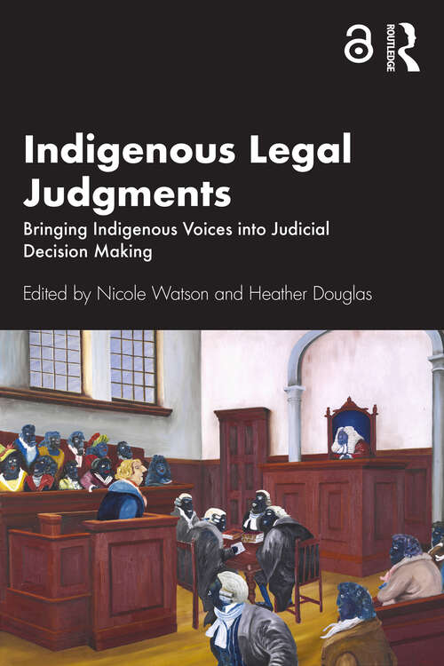 Book cover of Indigenous Legal Judgments: Bringing Indigenous Voices into Judicial Decision Making