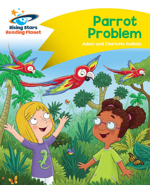 Book cover of Reading Planet - Parrot Problem - Yellow: Comet Street Kids (PDF) (Rising Stars Reading Planet (PDF))