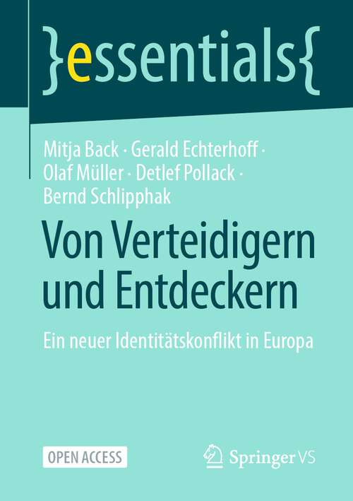 Book cover of Von Verteidigern und Entdeckern: Ein neuer Identitätskonflikt in Europa (1. Aufl. 2022) (essentials)