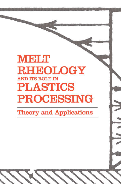 Book cover of Melt Rheology and Its Role in Plastics Processing: Theory and Applications (1999)