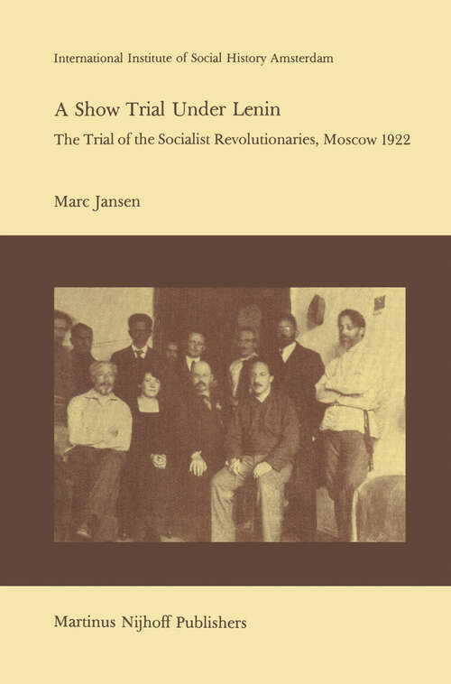 Book cover of A Show Trial Under Lenin: The Trial of the Socialist Revolutionaries, Moscow 1922 (1982) (Studies in Social History #7)