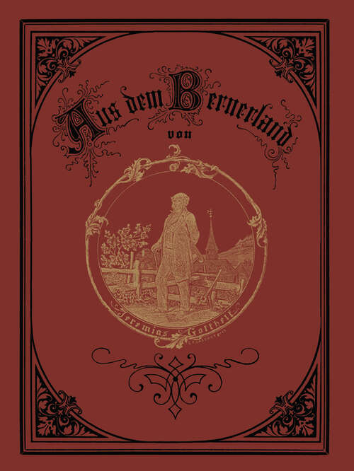 Book cover of Aus dem Bernerland: Sechs Erzählungen aus dem Emmenthal (1872)