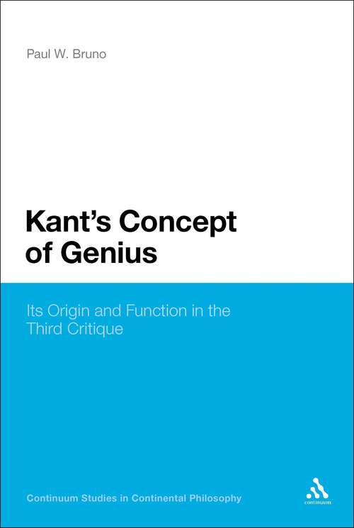 Book cover of Kant's Concept of Genius: Its Origin and Function in the Third Critique (Continuum Studies in Philosophy)