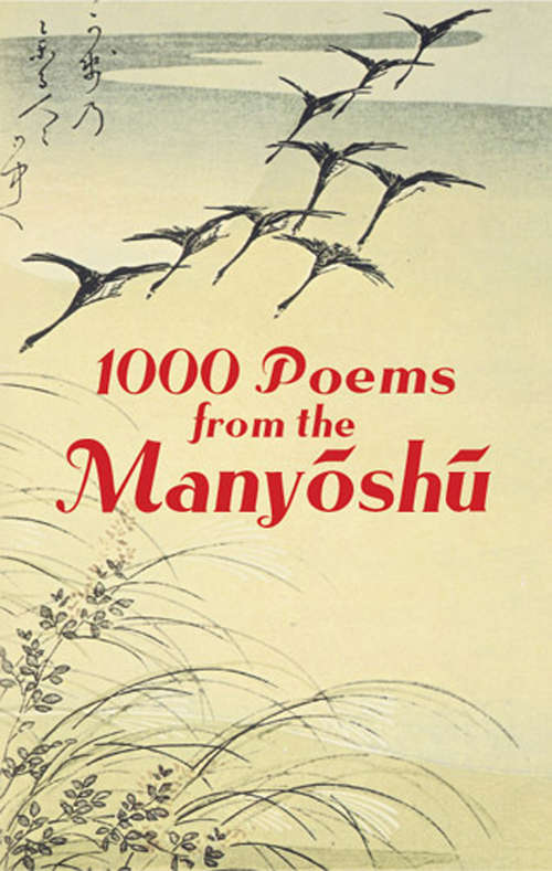 Book cover of 1000 Poems from the Manyoshu: The Complete Nippon Gakujutsu Shinkokai Translation