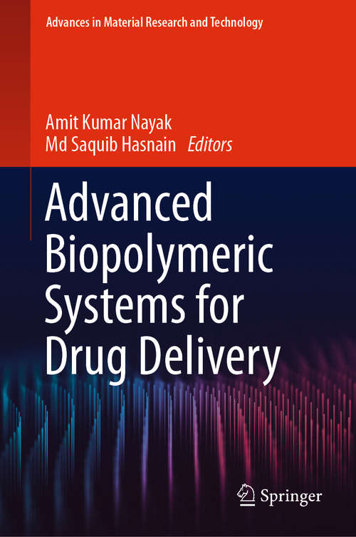 Book cover of Advanced Biopolymeric Systems for Drug Delivery (1st ed. 2020) (Advances in  Material Research and Technology #133)