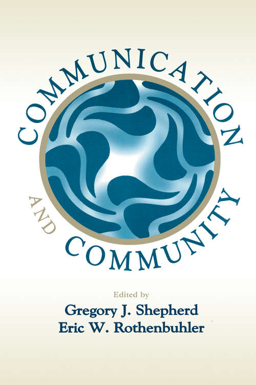Book cover of Communication and Community (Routledge Communication Series)