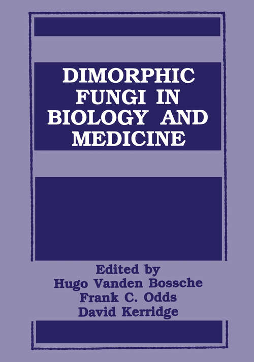 Book cover of Dimorphic Fungi in Biology and Medicine (1993)