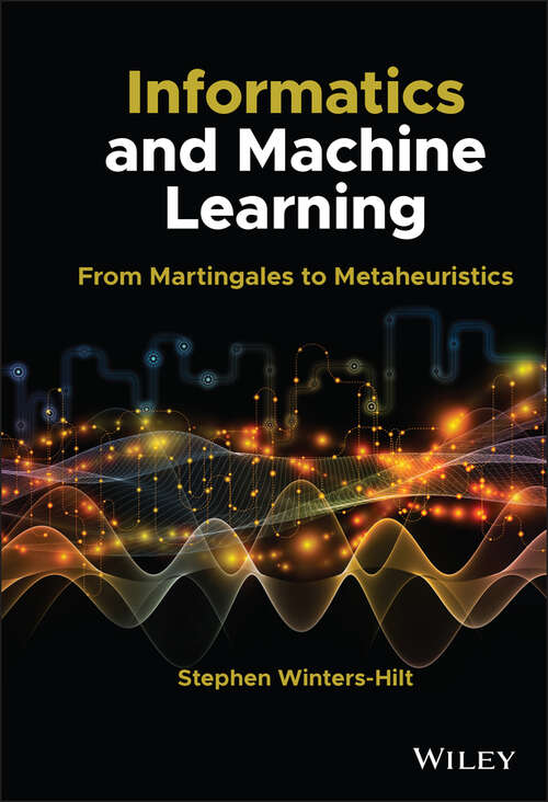 Book cover of Informatics and Machine Learning: From Martingales to Metaheuristics