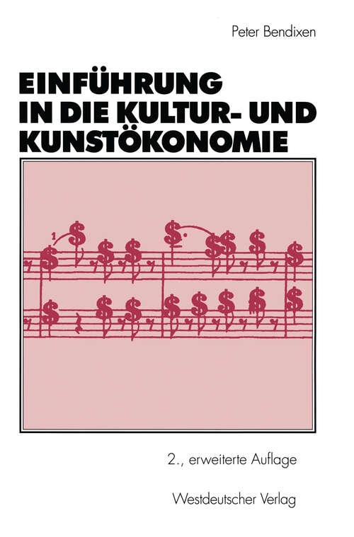 Book cover of Einführung in die Kultur- und Kunstökonomie (2., erw. Aufl. 2001)