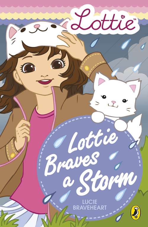 Book cover of Lottie Dolls: Lottie Braves a Storm (Lottie)