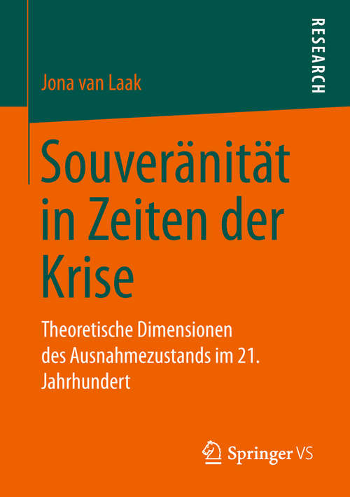 Book cover of Souveränität in Zeiten der Krise: Theoretische Dimensionen des Ausnahmezustands im 21. Jahrhundert (1. Aufl. 2019)
