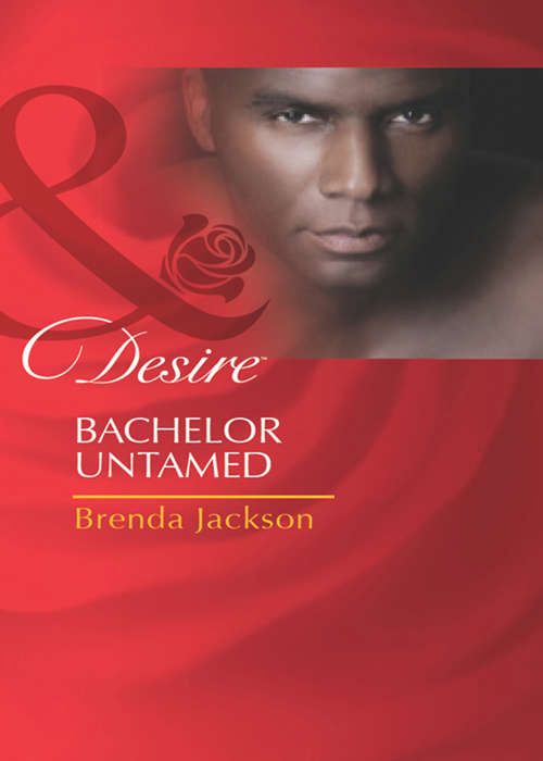 Book cover of Bachelor Untamed (ePub First edition) (Bachelors in Demand #1)