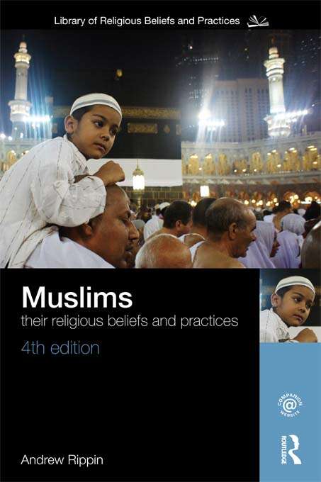 Book cover of Muslims: Their Religious Beliefs and Practices