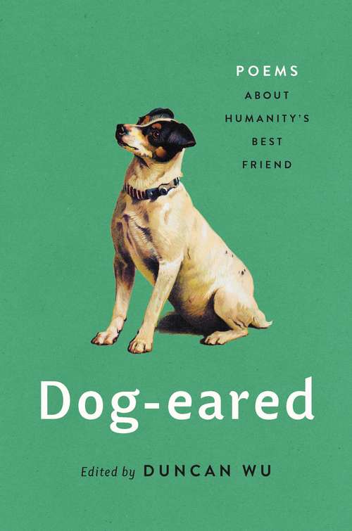 Book cover of Dog-eared: Poems About Humanity's Best Friend