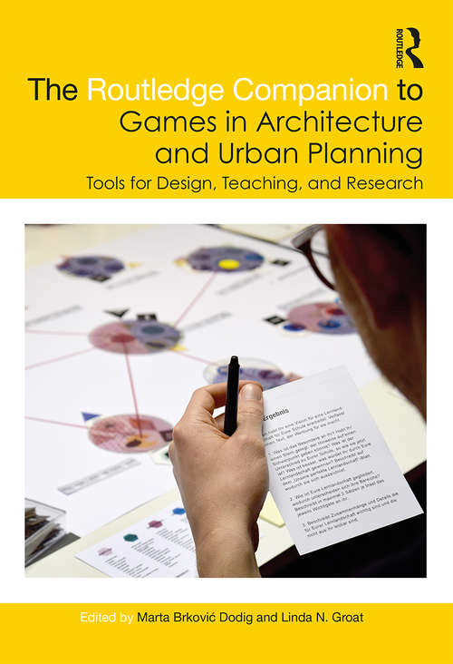 Book cover of The Routledge Companion to Games in Architecture and Urban Planning: Tools for Design, Teaching, and Research