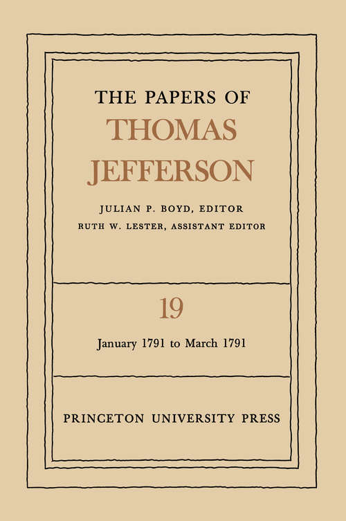 Book cover of The Papers of Thomas Jefferson, Volume 19: January 1791 to March 1791