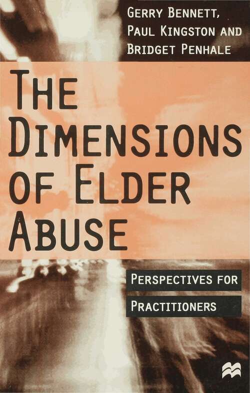 Book cover of The Dimensions of Elder Abuse: Perspectives for Practitioners (1st ed. 1997)